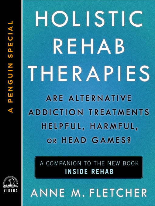 Title details for Holistic Rehab Therapies by Anne M. Fletcher - Available